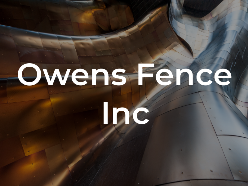 Owens Fence Inc