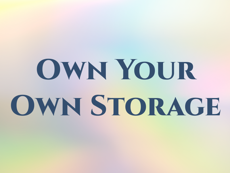 Own Your Own Storage