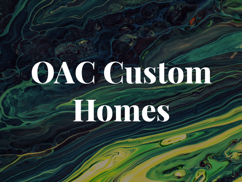 OAC Custom Homes