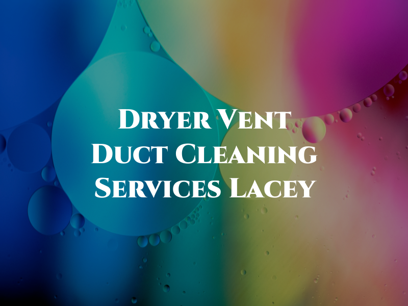 OJH Dryer Vent & Air Duct Cleaning Services Lacey