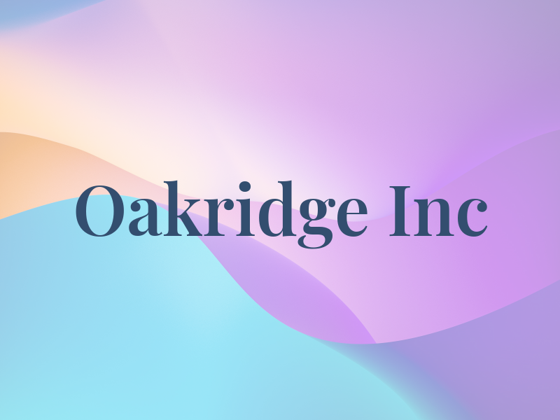 Oakridge Inc