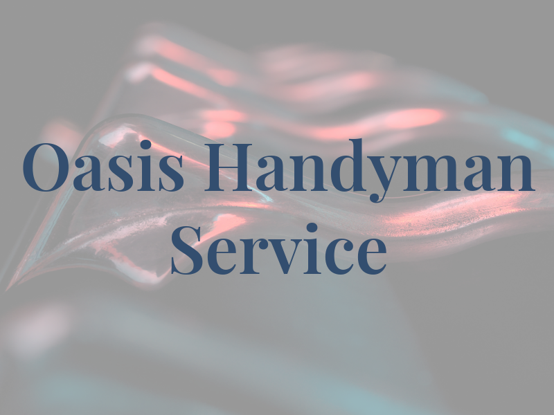 Oasis Handyman Service LLC