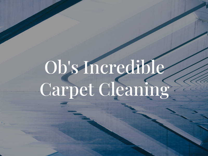 Ob's Incredible Carpet Cleaning