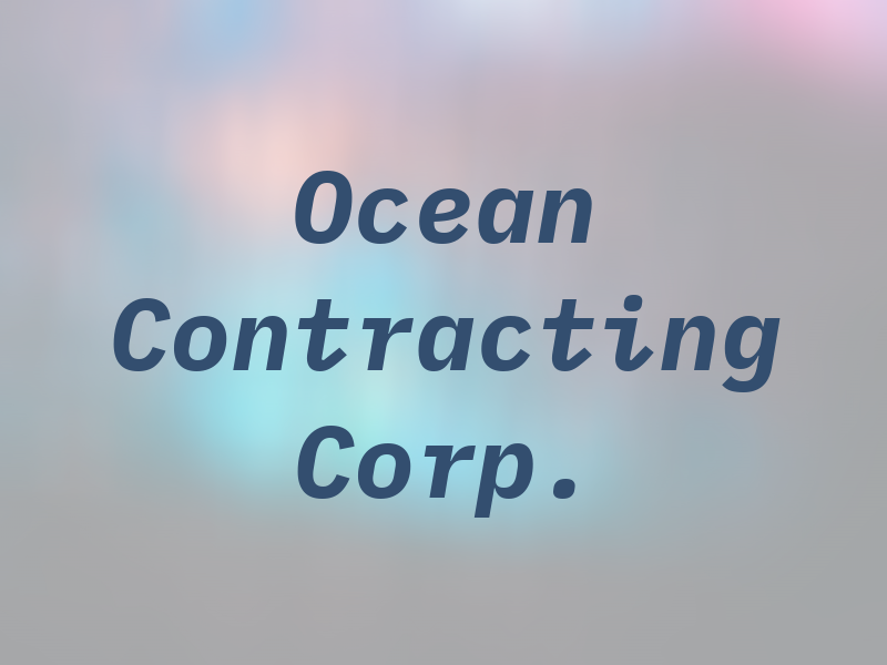 Ocean Contracting Corp.