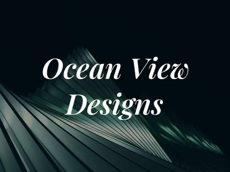 Ocean View Designs