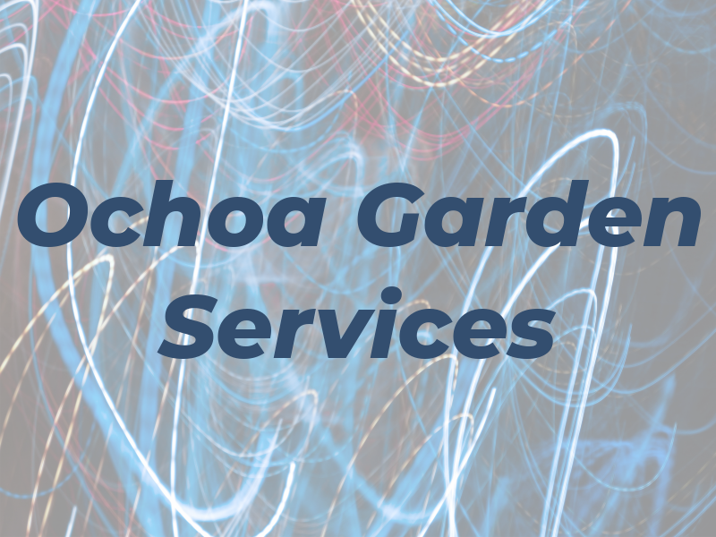 Ochoa Garden Services