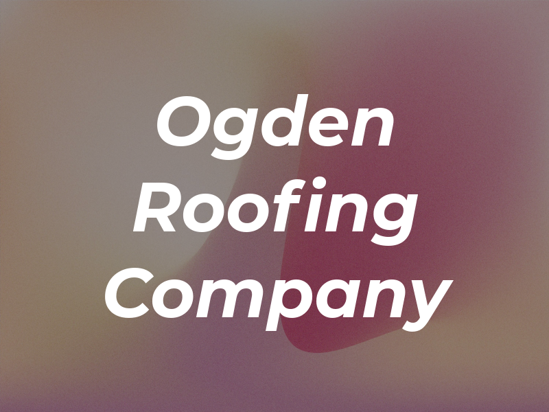 Ogden Roofing Company
