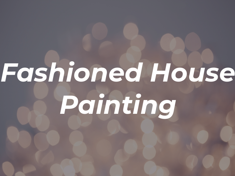 Old Fashioned House Painting