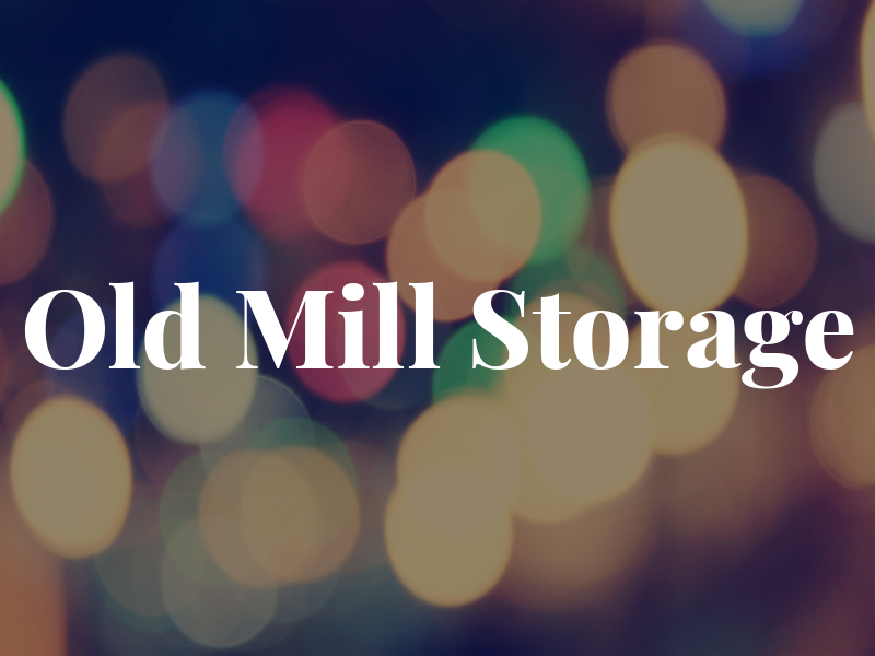 Old Mill Storage