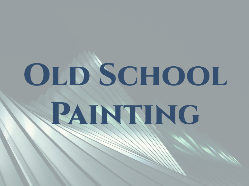 Old School Painting