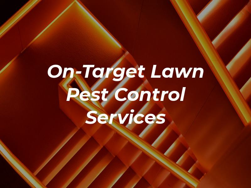 On-Target Lawn and Pest Control Services
