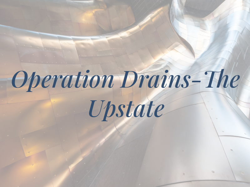 Operation Drains-The Upstate
