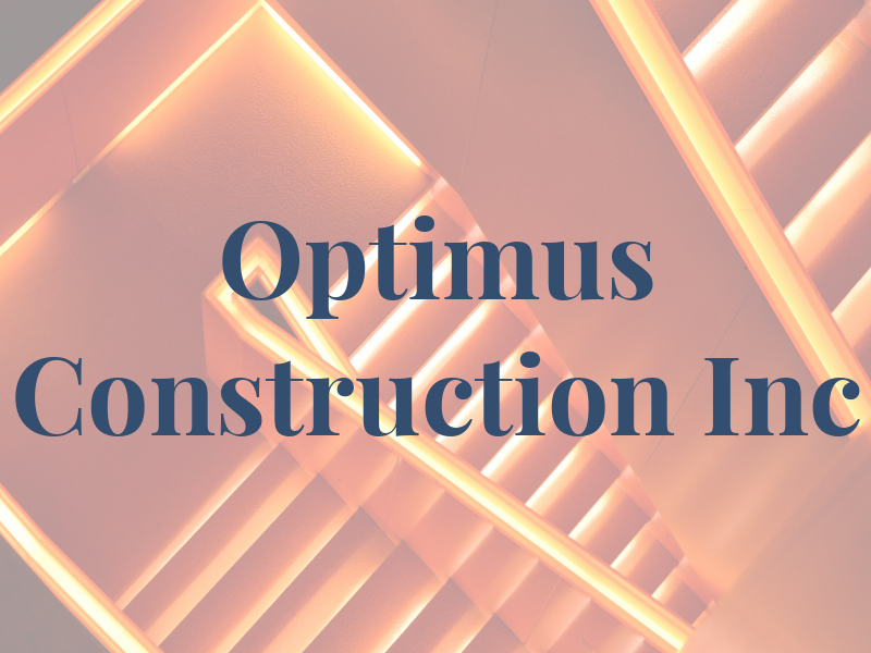 Optimus Construction Inc
