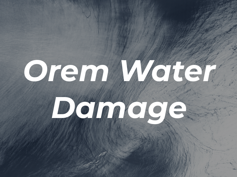 Orem Water Damage