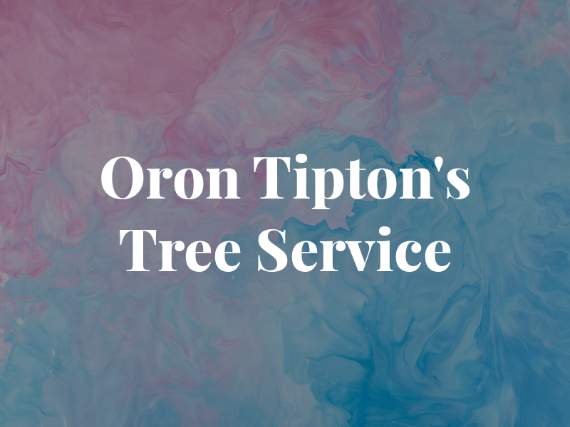 Oron Tipton's Tree Service
