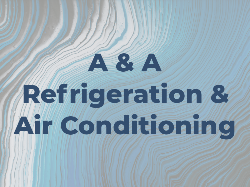 A & A Refrigeration & Air Conditioning