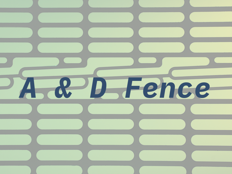 A & D Fence