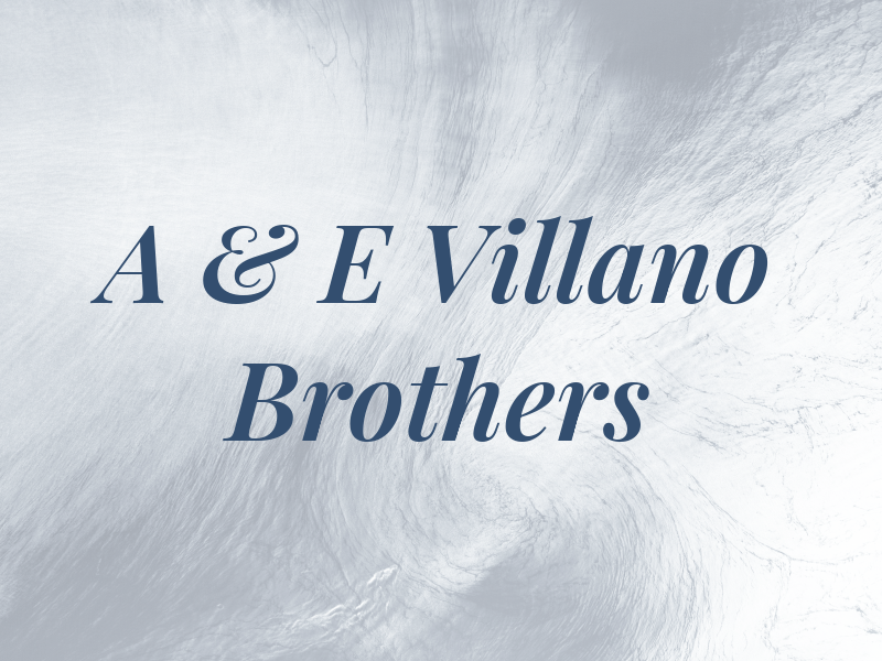 A & E Villano Brothers