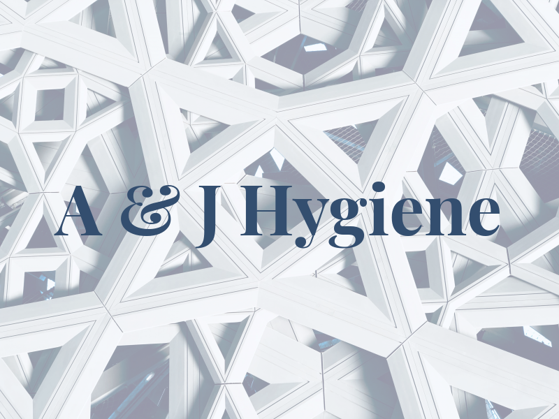 A & J Hygiene