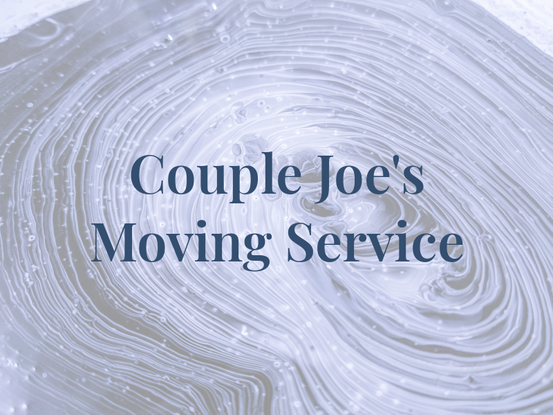 A Couple Joe's Moving Service