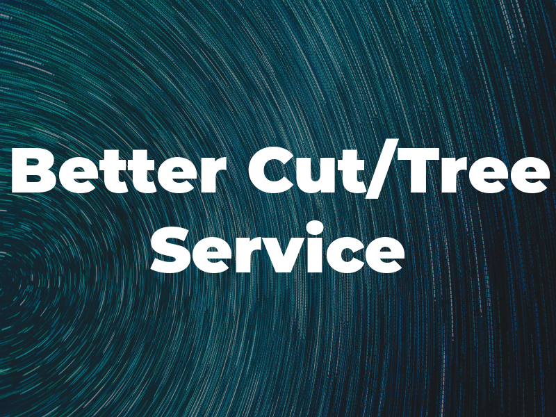 A Better Cut/Tree Service