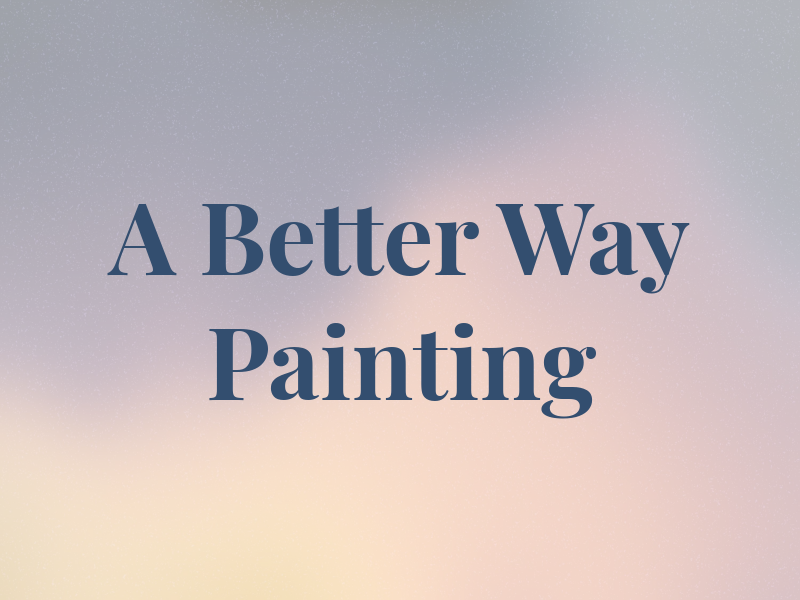 A Better Way Painting