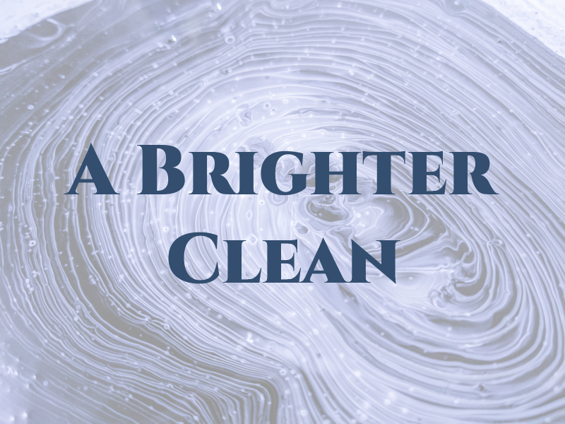 A Brighter Clean