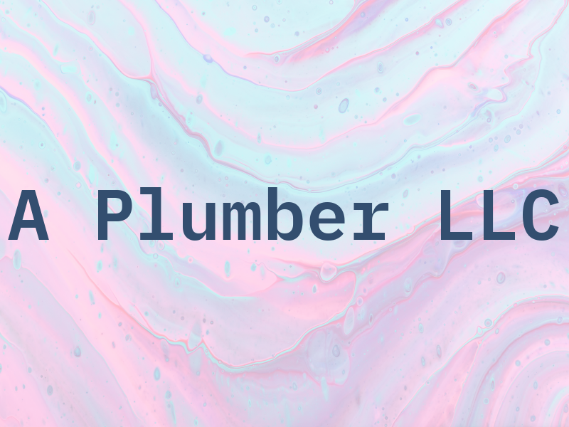 A Plumber LLC
