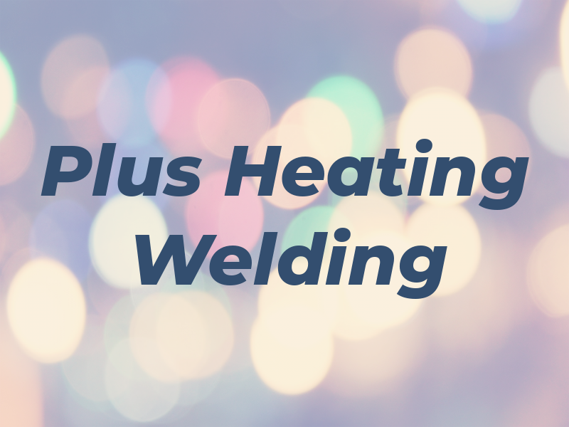 A Plus Heating and Welding