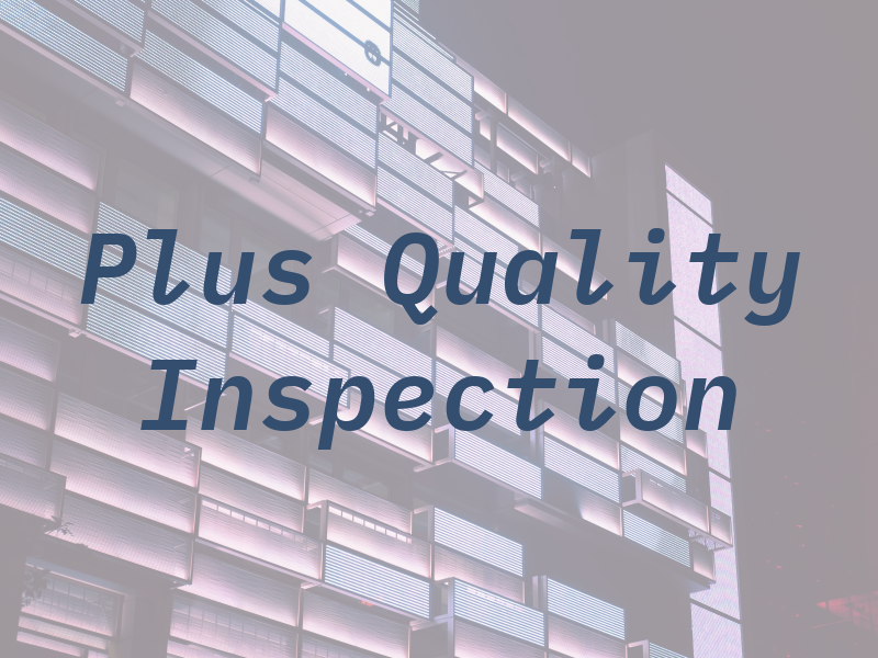 A Plus Quality Inspection