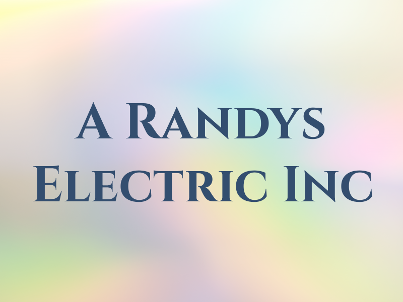 A Randys Electric Inc
