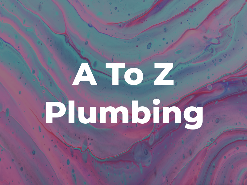 A To Z Plumbing