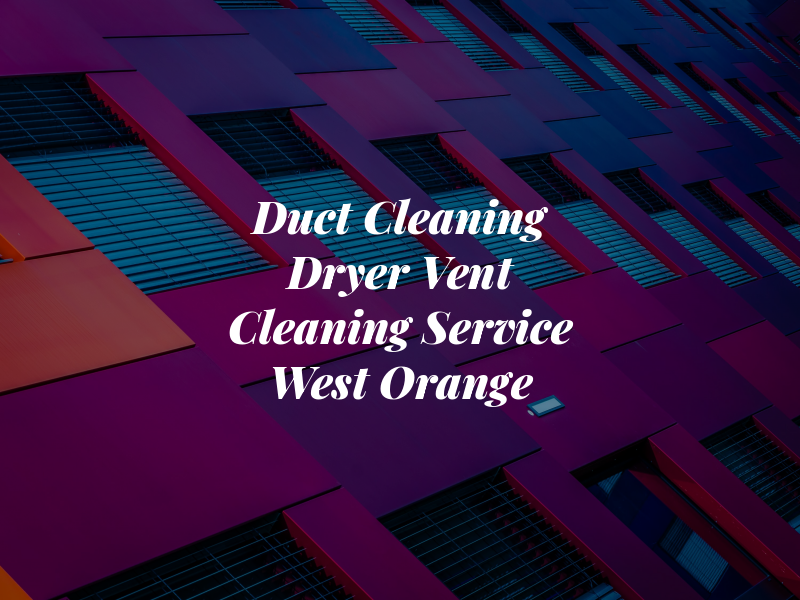 A&P Air Duct Cleaning & Dryer Vent Cleaning Service West Orange