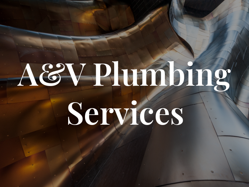 A&V Plumbing Services