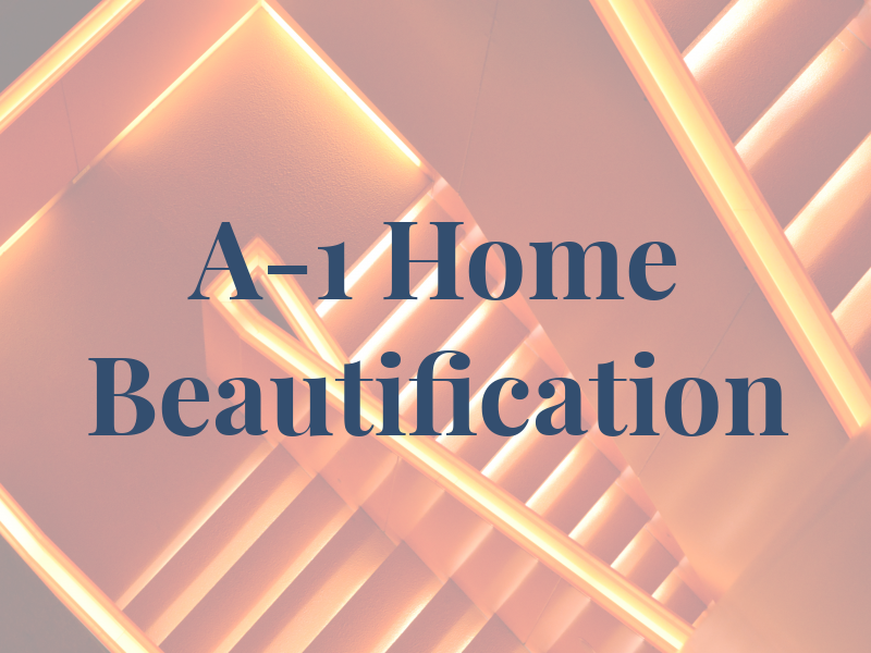A-1 Home Beautification