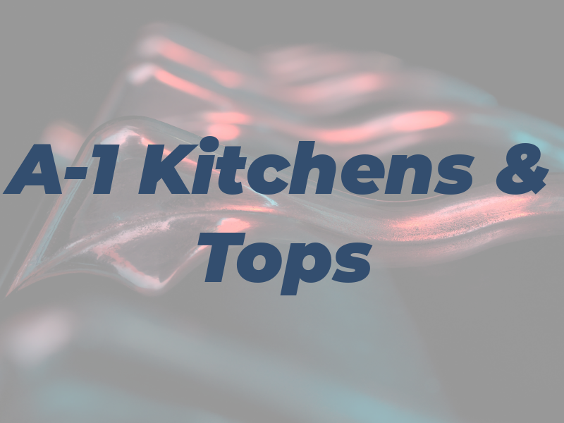 A-1 Kitchens & Tops