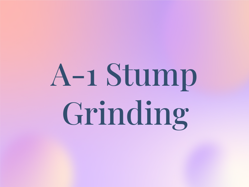 A-1 Stump Grinding