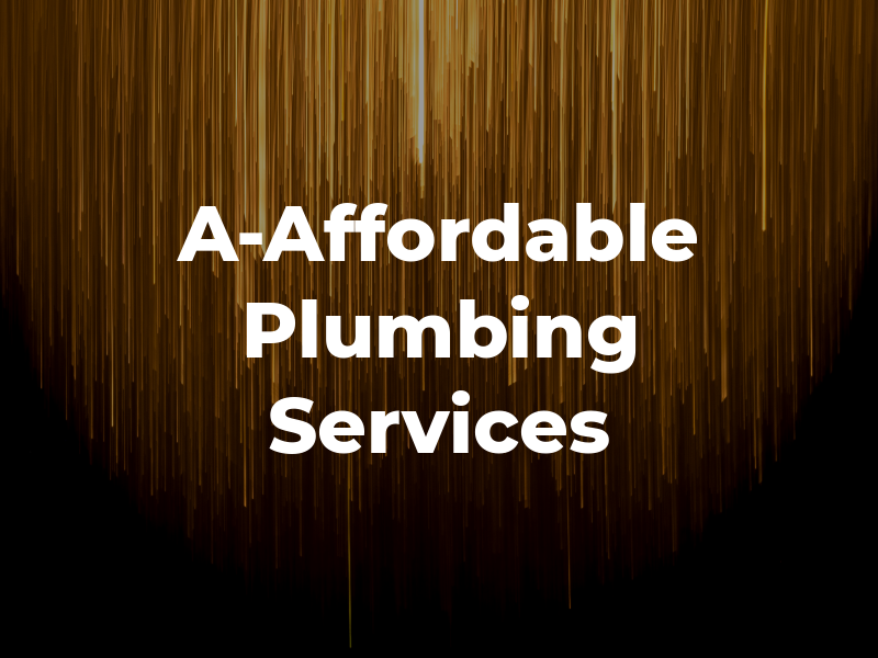 A-Affordable Plumbing Services