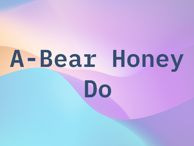 A-Bear Honey Do