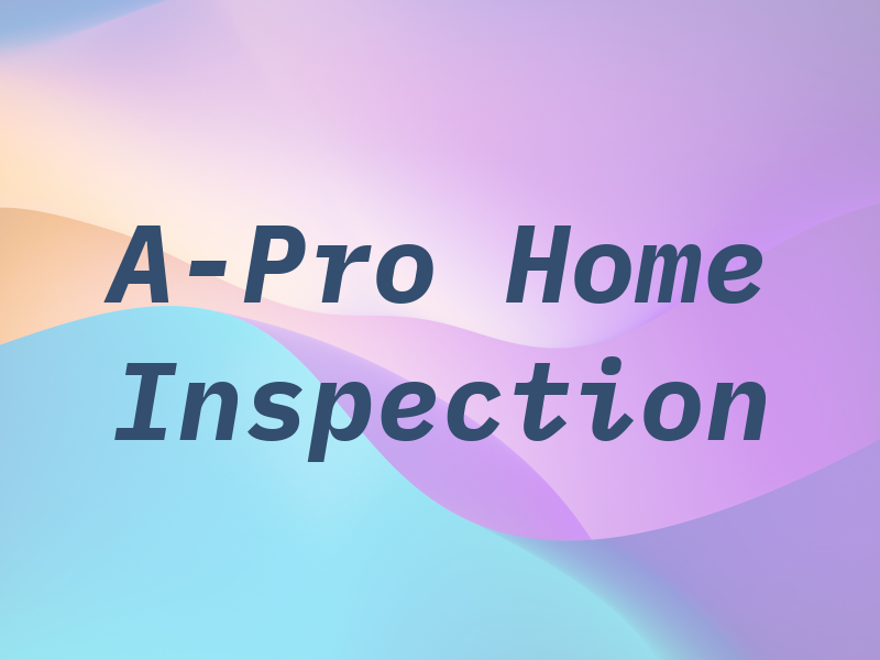 A-Pro Home Inspection