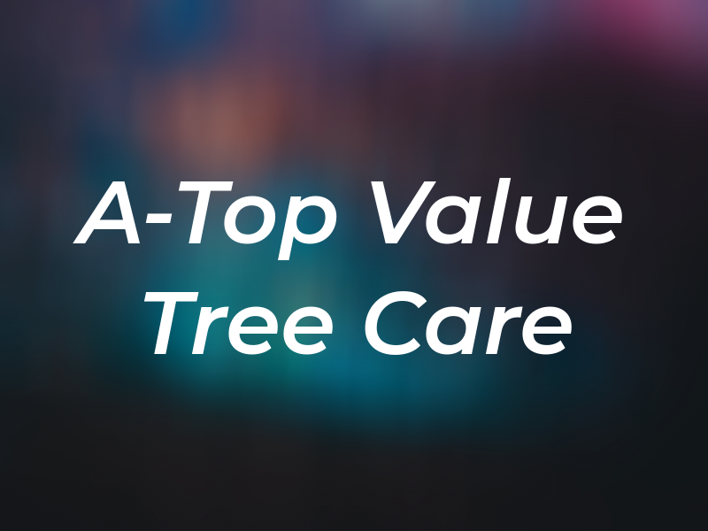 A-Top Value Tree Care