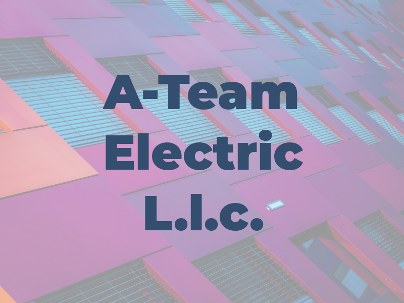 A-Team Electric L.l.c.