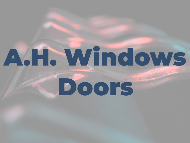 A.H. Windows and Doors
