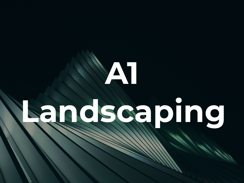 A1 Landscaping