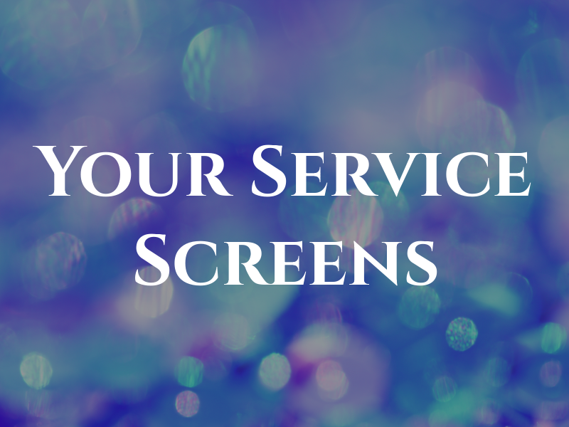 At Your Service Screens
