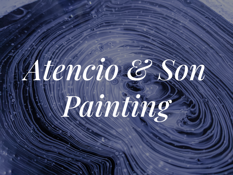Atencio & Son Painting
