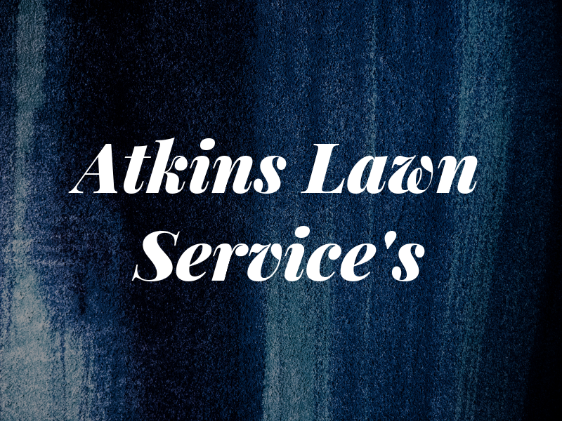 Atkins Lawn Service's