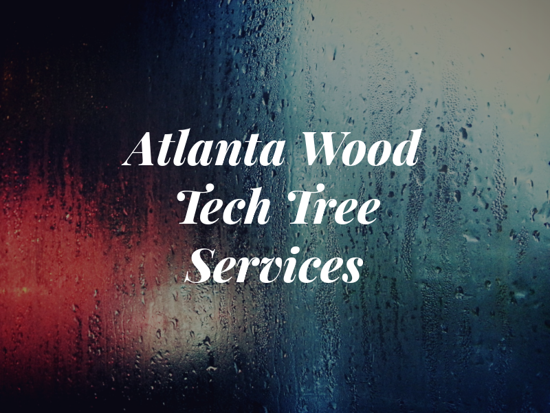 Atlanta Wood Tech Tree Services Inc