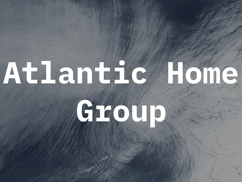 Atlantic Home Group Llc