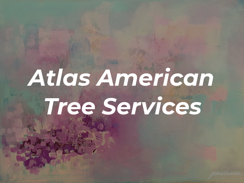 Atlas American Tree Services